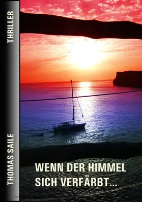 Saile |  WENN DER HIMMEL SICH VERFÄRBT... | eBook | Sack Fachmedien