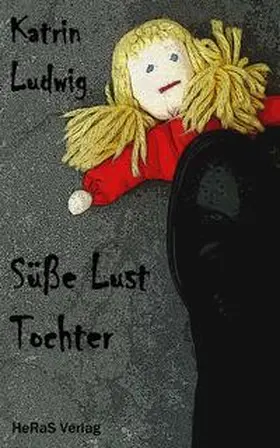 Ludwig |  Süße Lust Tochter | eBook | Sack Fachmedien