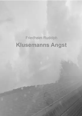 Rudolph |  Klusemanns Angst | eBook | Sack Fachmedien