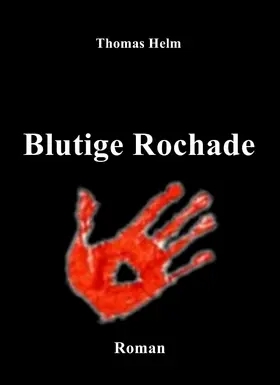 Helm |  "Blutige Rochade" | eBook | Sack Fachmedien