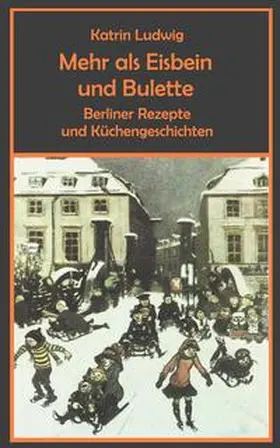 Ludwig |  Mehr als Eisbein und Bulette | eBook | Sack Fachmedien