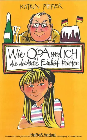 Pieper |  Wie Opa und ich die Deutsche Einheit feierten | eBook | Sack Fachmedien