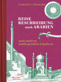 Niebuhr |  Reisebeschreibung nach Arabien und andern umliegenden Ländern | Buch |  Sack Fachmedien
