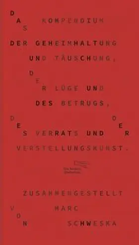  Das Kompendium der Geheimhaltung und Täuschung, der Lüge und des Betrugs, des Verrats und der Verstellungskunst | Buch |  Sack Fachmedien