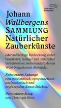 Wallberg |  Johann Wallbergens Sammlung Natürlicher Zauberkünste | Buch |  Sack Fachmedien