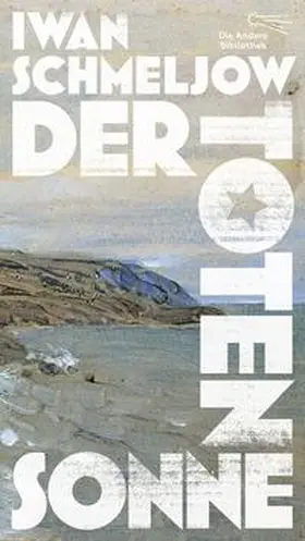Schmeljow / Šmelev |  Der Toten Sonne | Buch |  Sack Fachmedien