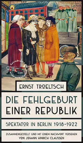 Troeltsch |  Die Fehlgeburt einer Republik | Buch |  Sack Fachmedien