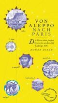 Diyâb / Diya¯b |  Von Aleppo nach Paris | Buch |  Sack Fachmedien