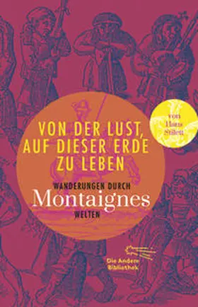 Montaigne |  Von der Lust, auf dieser Erde zu leben | Buch |  Sack Fachmedien