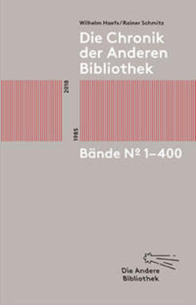 Schmitz / Haefs | Die Chronik der Anderen Bibliothek | Buch | 978-3-8477-9990-0 | sack.de