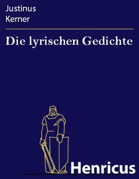 Kerner |  Die lyrischen Gedichte | eBook | Sack Fachmedien