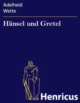 Wette |  Hänsel und Gretel | eBook | Sack Fachmedien