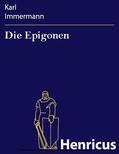 Immermann |  Die Epigonen | eBook | Sack Fachmedien
