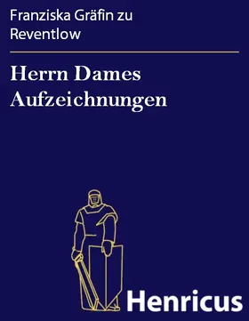 Reventlow |  Herrn Dames Aufzeichnungen | eBook | Sack Fachmedien