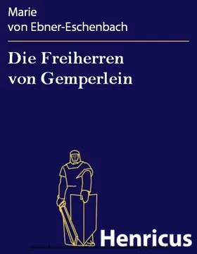 Ebner-Eschenbach |  Die Freiherren von Gemperlein | eBook | Sack Fachmedien