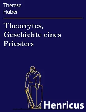 Huber |  Theorrytes, Geschichte eines Priesters | eBook | Sack Fachmedien