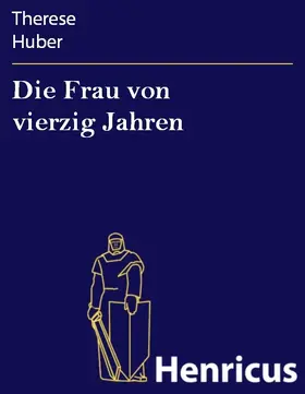 Huber |  Die Frau von vierzig Jahren | eBook | Sack Fachmedien
