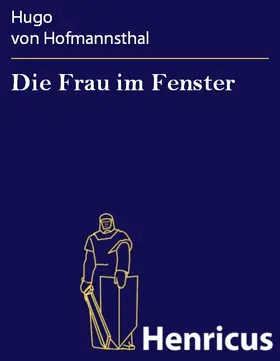 Hofmannsthal |  Die Frau im Fenster | eBook | Sack Fachmedien