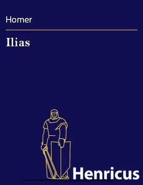 Homer |  Ilias | eBook | Sack Fachmedien