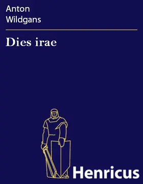 Wildgans |  Dies irae | eBook | Sack Fachmedien