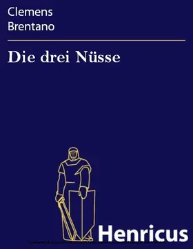 Brentano |  Die drei Nüsse | eBook | Sack Fachmedien