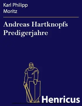 Moritz |  Andreas Hartknopfs Predigerjahre | eBook | Sack Fachmedien