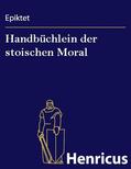 Epiktet |  Handbüchlein der stoischen Moral | eBook | Sack Fachmedien