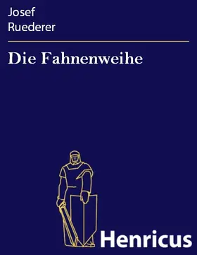 Ruederer |  Die Fahnenweihe | eBook | Sack Fachmedien