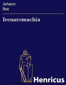 Rist | Irenaromachia | E-Book | sack.de