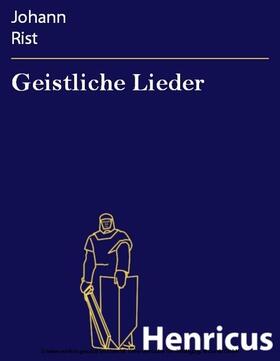 Rist | Geistliche Lieder | E-Book | sack.de