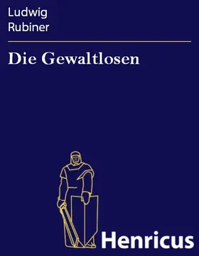 Rubiner |  Die Gewaltlosen | eBook | Sack Fachmedien
