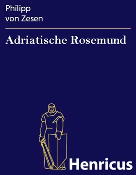 Zesen |  Adriatische Rosemund | eBook | Sack Fachmedien