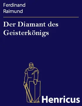 Raimund |  Der Diamant des Geisterkönigs | eBook | Sack Fachmedien