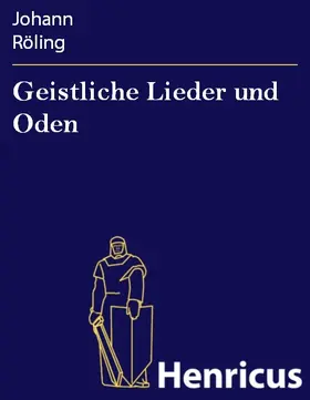 Röling |  Geistliche Lieder und Oden | eBook | Sack Fachmedien