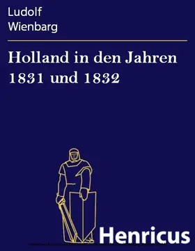 Wienbarg |  Holland in den Jahren 1831 und 1832 | eBook | Sack Fachmedien