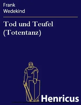 Wedekind |  Tod und Teufel (Totentanz) | eBook | Sack Fachmedien