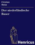Weise |  Der niederländische Bauer | eBook | Sack Fachmedien