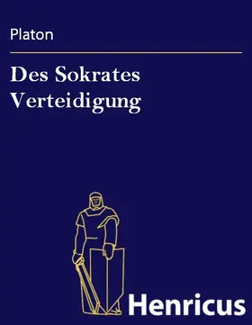 Platon |  Des Sokrates Verteidigung | eBook | Sack Fachmedien