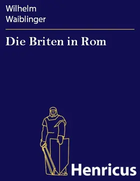 Waiblinger |  Die Briten in Rom | eBook | Sack Fachmedien