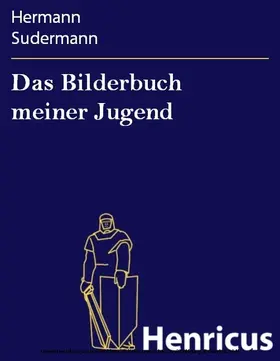 Sudermann |  Das Bilderbuch meiner Jugend | eBook | Sack Fachmedien