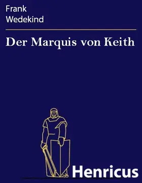 Wedekind |  Der Marquis von Keith | eBook | Sack Fachmedien
