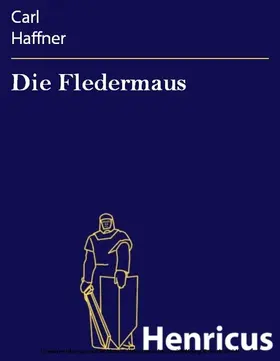 Haffner |  Die Fledermaus | eBook | Sack Fachmedien
