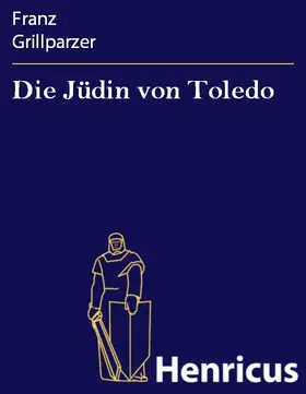 Grillparzer |  Die Jüdin von Toledo | eBook | Sack Fachmedien
