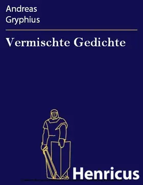 Gryphius |  Vermischte Gedichte | eBook | Sack Fachmedien