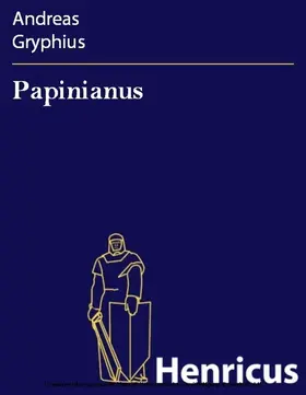 Gryphius |  Papinianus | eBook | Sack Fachmedien