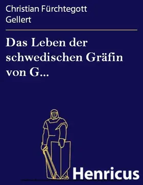 Gellert |  Das Leben der schwedischen Gräfin von G... | eBook | Sack Fachmedien