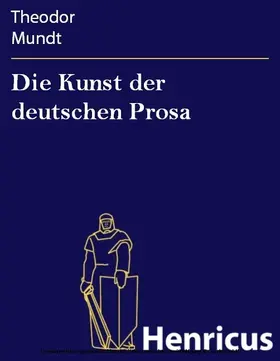 Mundt |  Die Kunst der deutschen Prosa | eBook | Sack Fachmedien
