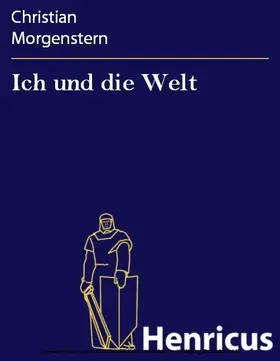 Morgenstern |  Ich und die Welt | eBook | Sack Fachmedien