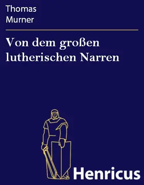 Murner |  Von dem großen lutherischen Narren | eBook | Sack Fachmedien