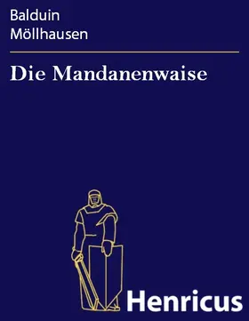 Möllhausen |  Die Mandanenwaise | eBook | Sack Fachmedien